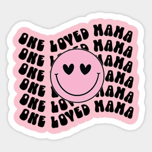 One Loved Mama For Mothers Day Sticker